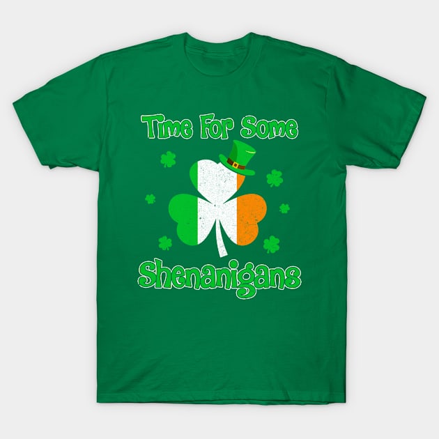 St. Patrick's Time For Some Shenanigans Funny Party T-Shirt by Marks Kayla